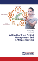 Handbook on Project Management and Entrepreneurship