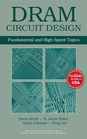 DRAM Circuit Design: Fundamental and High-Speed Topics (IEEE Press Series on Microelectronic Systems)