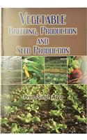 Vegetable Breeding, Production and Seed Production
