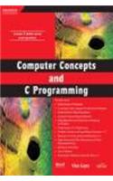Computer Concepts And C Programming: Programming