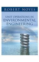 Unit Operations In Environmental Engineering