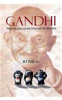 Gandhi: Practical Idealism and Strategies of Inclusion