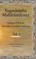 Yogavasistha Maharamayana Vol. 1: Vairagya Prakarana & Mumukshu Vyavahara Prakarana