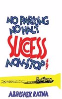 No Parking No Halt Success No Stop (1st edition)