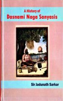 A History of Dasnami Naga Sanyasis