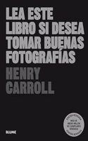 Lea este libro si desea tomar buenas fotografias (2023)