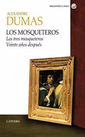 Los mosqueteros / The Musketeers: Los tres mosqueteros veinte años después / The Three Musketeers twenty years later
