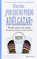 DOCTOR, Â¿POR QUE NO PUEDO ADELGAZAR?