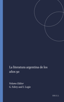 La literatura argentina de los anos 90 (Foro Hispanico, 24)