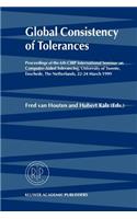 Global Consistency of Tolerances: Proceedings of the 6th Cirp International Seminar on Computer-Aided Tolerancing, University of Twente, Enschede, the Netherlands, 22-24 March, 1999