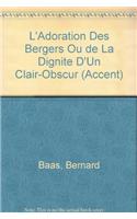 L'adoration Des Bergers Ou De La Dignite D'un Clair-obscur