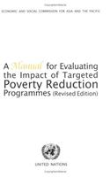 A Manual for Evaluating the Impact of Targeted Poverty Reduction Programmes