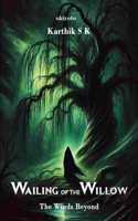 Wailing Of The Willow