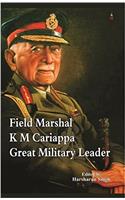 Field Marshal K M Cariappa Great Military Leader