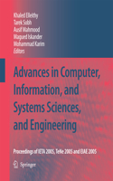 Advances in Computer, Information, and Systems Sciences, and Engineering: Proceedings of Ieta 2005, Tene 2005 and Eiae 2005
