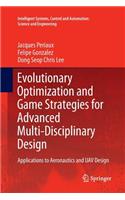 Evolutionary Optimization and Game Strategies for Advanced Multi-Disciplinary Design