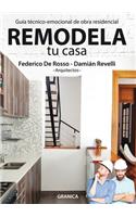 Remodela Tu Casa: Guía Técnico-Emocional De Obra Residencial