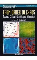 From Order to Chaos - Essays: Critical, Chaotic and Otherwise:
