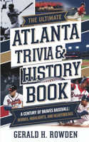 The complete Atlanta Braves Trivia & History Book