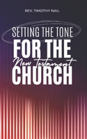 Setting the Tone for the New Testament Church