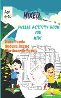 Mixed Puzzle Activity for Kids Age 6-10: Fun Challenges and Brain Teasers: A Creative Mix of Puzzles for Young Minds.