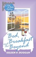 Bed, Breakfast and The Beyond