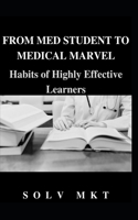 From Med Student to Medical Marvel