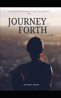 Journey Forth: A Life Given Back