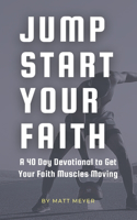 Jump Start Your Faith
