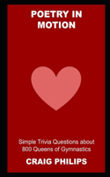 Poetry in Motion: Simple Trivia Questions about 800 Queens of Gymnastics