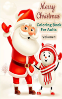 Merry Christmas Coloring Book For Adults Volume 1: Easy Christmas Stress Relieving Coloring Pages, Coloring Book for Relaxation