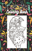 Dresses Coloring Book: Fashion History Coloring Book Fashion Coloring Book for Adults with Twentieth Century Vintage Style Illustrations