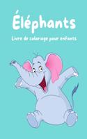 Éléphants Livre de Coloriage pour Enfants