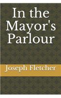 In the Mayor's Parlour