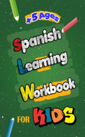 Spanish Learning Workbook for Kids: Language Learning Complete Book of Starter Spanish essential preschool skills Workbook and activity for Kids, Teens