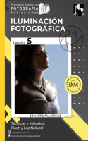 Iluminación fotográfica: Técnicas y Métodos. Flash y Luz Natural.