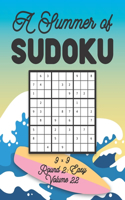 A Summer of Sudoku 9 x 9 Round 2: Easy Volume 22: Relaxation Sudoku Travellers Puzzle Book Vacation Games Japanese Logic Nine Numbers Mathematics Cross Sums Challenge 9 x 9 Grid Begi