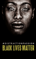 #DistractionPassion