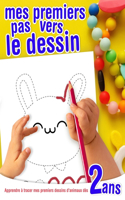 Mes premiers pas vers le dessin - Apprendre à tracer mes premiers dessins d'animaux - dès 2 ans