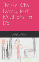 Girl Who Learned to do MORE with Her Life