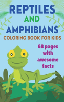 Reptiles and Amphibians Coloring Book for Kids: Unique Educational Pages of Snakes Frogs Turtles and Many More