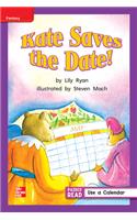 Reading Wonders Leveled Reader Kate Saves the Date!: Ell Unit 3 Week 1 Grade 1: (Elementary Core Reading)