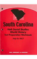 South Carolina Holt Social Studies World History Test Preparation Workbook: Help for PACT