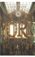 York: The Clockwork Ghost