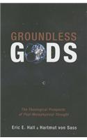 Groundless Gods