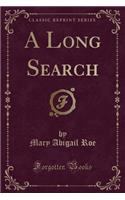 A Long Search (Classic Reprint)