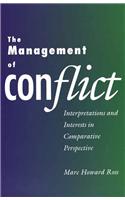 The Management of Conflict: Interpretations and Interests in Comparative Perspective