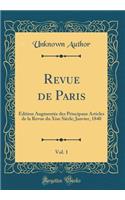 Revue de Paris, Vol. 1: Édition Augmentée des Principaux Articles de la Revue du Xixe Siècle; Janvier, 1840 (Classic Reprint)