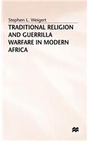 Traditional Religion and Guerrilla Warfare in Modern Africa