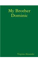 My Brother Dominic